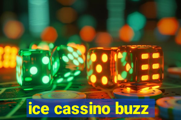 ice cassino buzz